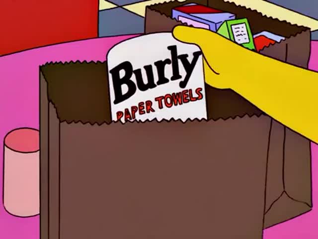 Burly? I bought the wrong brand, Maggie.