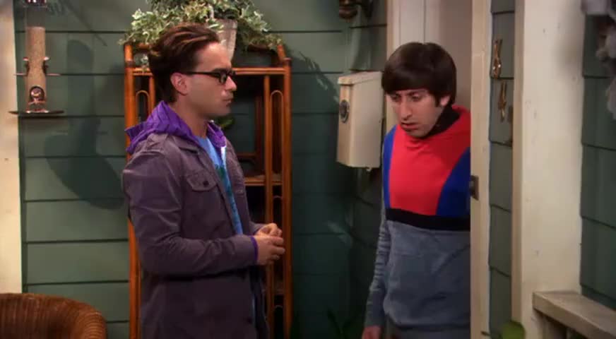 MRS. WOLOWITZ: You're gonna have to play outside!