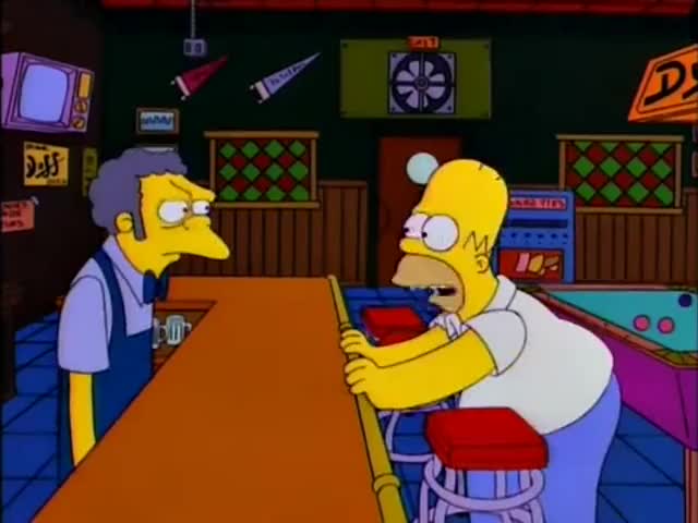 There's gotta be some other place we can go. Think, Moe! Think!