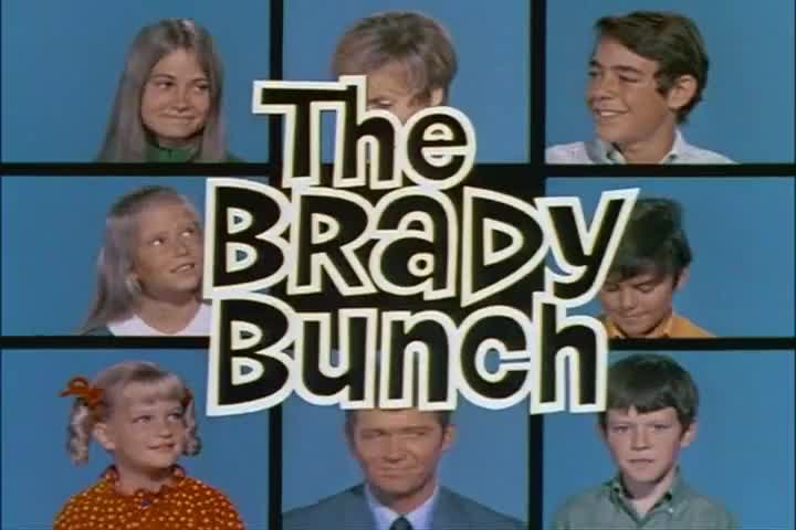 ♪ The Brady Bunch ♪