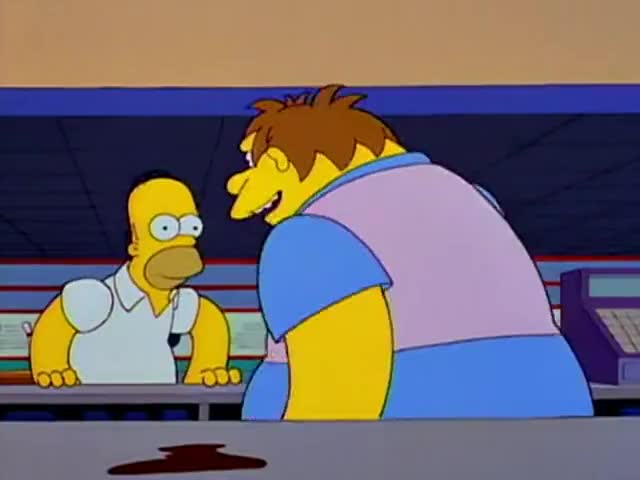 Hey. Sure, Homer. I told you, my uncle owns the place.